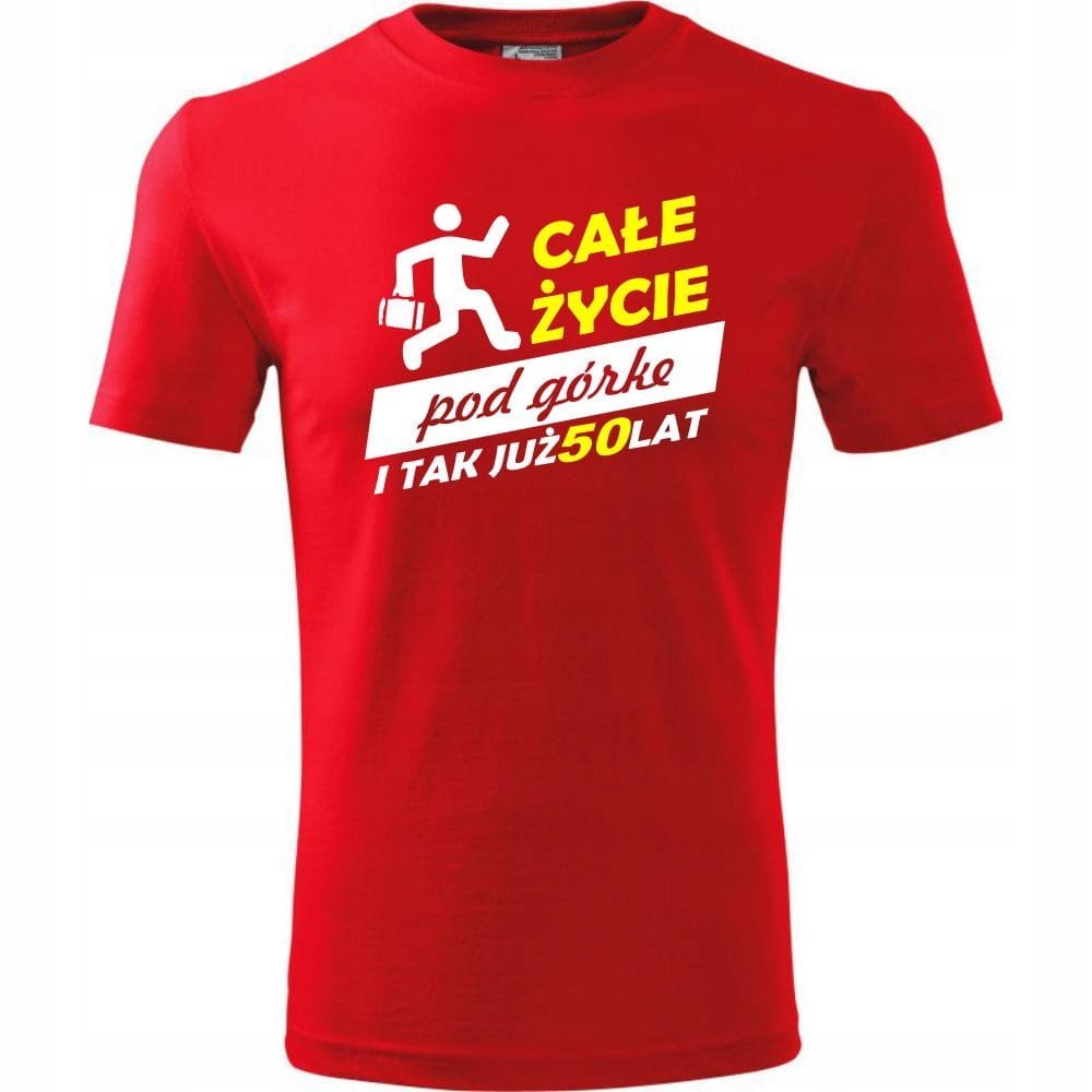 Męska Koszulka z Nadrukiem całe życie pod górkę i tak już 50 lat na Prezent czerwony 3XL