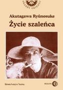 Biografie i autobiografie - Dialog Życie szaleńca Ryunosuke Akutagawa - miniaturka - grafika 1