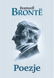 Poezje Branwell Bronte - Poezja - miniaturka - grafika 1