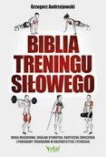 E-booki - poradniki - Biblia treningu siłowego. Masa mięśniowa, idealna sylwetka, skuteczne ćwiczenia i programy treningów w kulturystyce i fitness - miniaturka - grafika 1