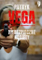 Felietony i reportaże - Niebezpieczne kobiety - miniaturka - grafika 1