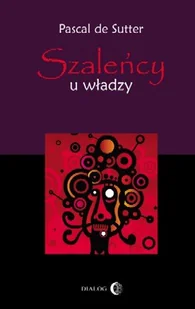 Szaleńcy u władzy - Biografie i autobiografie - miniaturka - grafika 1