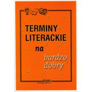 Podręczniki dla gimnazjum - Terminy literackie na bardzo dobry - Krzysztof Gierymski - miniaturka - grafika 1