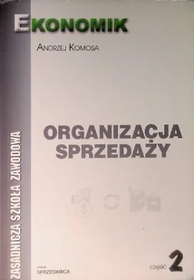 Organizacja sprzedaży podręcznik Część 2 - Biznes - miniaturka - grafika 1