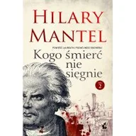 Proza obcojęzyczna - Sonia Draga Hilary Mantel Kogo śmierć nie sięgnie. Tom 2 - miniaturka - grafika 1