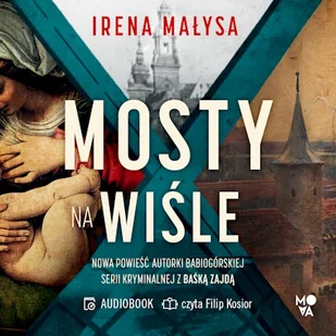 Mosty na Wiśle Irena Małysa - Audiobooki - kryminał, sensacja, thriller - miniaturka - grafika 1