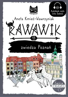 Rawawik zwiedza Poznań. Uniwersum Rawawika. Tom 11 - Audiobooki dla dzieci i młodzieży - miniaturka - grafika 1