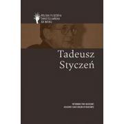 Biografie i autobiografie - WAM Polska filozofia chrześcijańska w XX wieku. Tadeusz Styczeń praca zbiorowa - miniaturka - grafika 1