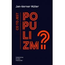 Wydawnictwo Krytyki Politycznej Co to jest populizm$546 - JAN-WERNER MULLER - Literatura popularno naukowa dla młodzieży Wydawnictwo Krytyki Politycznej Co to jest populizm$546 - JAN-WERNER MULLER - Literatura popularno naukowa dla młodzieży - miniaturka - grafika 1