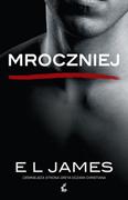 Literatura erotyczna - MROCZNIEJ CIEMNIEJSZA STRONA GREYA OCZAMI CHRISTIANA E L James - miniaturka - grafika 1