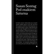 Felietony i reportaże - Karakter Pod znakiem Saturna - Susan Sontag - miniaturka - grafika 1