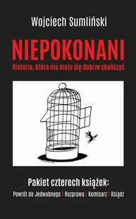 Pakiet Niepokonani Historia Która Nie Może Się Dobrze Skończyć Wojciech Sumliński,tomasz Budzyński,jacek Wrona - Publicystyka - miniaturka - grafika 1