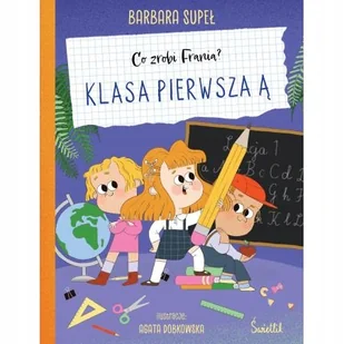 Klasa pierwsza Ą. Co zrobi Frania? - Książki edukacyjne - miniaturka - grafika 1