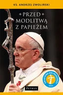 Książki religijne obcojęzyczne - Zwoliński Andrzej Przed modlitwą z Papieżem - miniaturka - grafika 1
