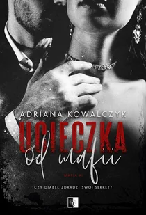 Ucieczka od mafii. Mafia. Tom 1 - Literatura obyczajowa - miniaturka - grafika 1