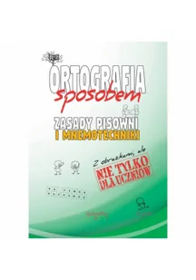 ortografia sposobem zasady pisowni i mnemotechniki - Lektury szkoła podstawowa - miniaturka - grafika 1