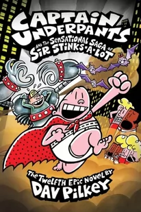 Scholastic Captain Underpants and the Sensational Saga of Sir Stinks-A- - Pozostałe książki - miniaturka - grafika 2