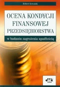 Ocena kondycji finansowej przedsiębiorstwa w badaniu zagrożenia upadłością - Finanse, księgowość, bankowość - miniaturka - grafika 1