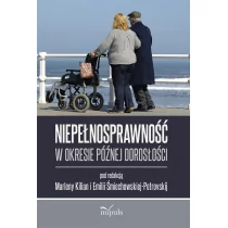 Impuls Niepełnosprawność w okresie późnej dorosłości Marlena Kilian, Emilia Śmiechowska-Petrovskij - Pedagogika i dydaktyka Impuls Niepełnosprawność w okresie późnej dorosłości Marlena Kilian, Emilia Śmiechowska-Petrovskij - Pedagogika i dydaktyka - miniaturka - grafika 1