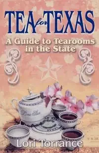 Tea for Texas - Lori Torrance - Obcojęzyczne przewodniki, mapy i atlasy - miniaturka - grafika 1