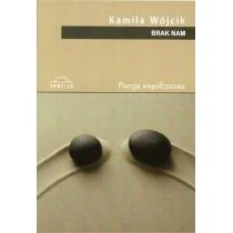 Brak nam Kamila Wójcik - Poezja - miniaturka - grafika 2