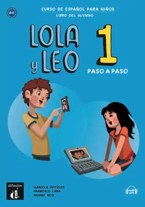 LektorKlett Lola y Leo paso a paso 1. Libro del alumno. A1.1 Francisco Lara, Marcela Fritzler, Daiane Reis