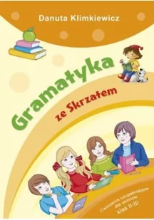 Gramatyka ze skrzatem - Danuta Klimkiewicz - Książki edukacyjne - miniaturka - grafika 2