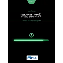Roman Adam Testowanie i jako$220ć oprogramowania. Modele, techniki, narzędzia. - Podręczniki dla szkół wyższych - miniaturka - grafika 1