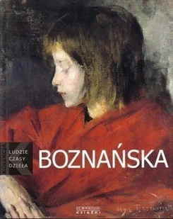 Ludzie Czasy Dzieła Tom 4 Olga Boznańska - Książki o kulturze i sztuce - miniaturka - grafika 1