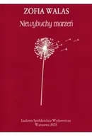 Poezja - Niewybuchy marzeń - Zofia Walas - miniaturka - grafika 1