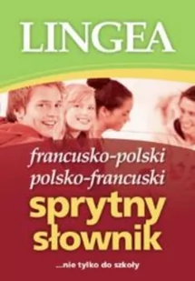LINGEA Sprytny słownik francusko-polski i polsko-francuski - Lingea - Słowniki języków obcych - miniaturka - grafika 1