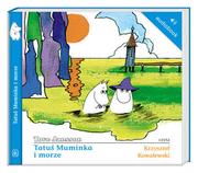 Baśnie, bajki, legendy - Nasza Księgarnia Tatuś muminka i morze (audiobook CD) - Tove Jansson - miniaturka - grafika 1