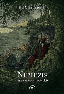 Lovecraft Howard Phillips Nemezis i inne utwory poetyckie - Poezja - miniaturka - grafika 2