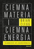 Technika - Ciemna materia i ciemna energia. Tajemnicze 95% wszechświata - Brian Clegg - miniaturka - grafika 1