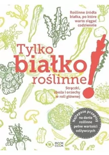Tylko białko roślinne - Diety, zdrowe żywienie - miniaturka - grafika 1