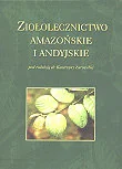 Zdrowie - poradniki - Ziołolecznictwo Amazońskie i Andyjskie - miniaturka - grafika 1