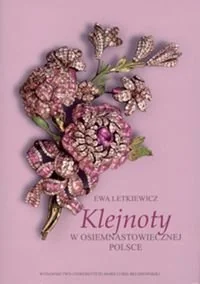 Klejnoty w osiemnastowiecznej Polsce - Książki o kulturze i sztuce - miniaturka - grafika 1