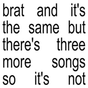 CHARLI XCX - BRAT AND IT'S THE SAME BUT THERE'S THREE MORE SONGS SO IT'S NOT (CD) - Pop - miniaturka - grafika 1