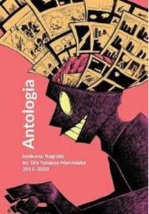 Antologia Konkurs nagrody im Dra Tomasza Marciniaka 2015 2020 - Książki o kulturze i sztuce - miniaturka - grafika 1