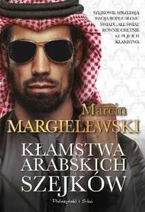 Kłamstwa arabskich szejków - Opowiadania Kłamstwa arabskich szejków - Opowiadania - miniaturka - grafika 1