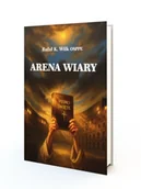 Religia i religioznawstwo - Arena wiary - Rafał Kazimierz Wilk - książka - miniaturka - grafika 1