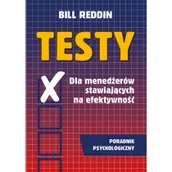 Psychologia - Testy dla menedżerów stawiających na efektywność Poradnik psychologiczny Reddin Bill - miniaturka - grafika 1