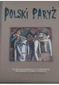 Książki o kulturze i sztuce - Polski Paryż - miniaturka - grafika 1