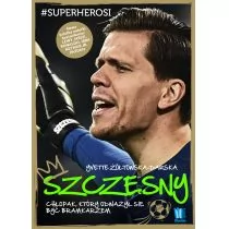 Szczęsny. Chłopak, który odważył się być bramkarzem - Sport i wypoczynek - miniaturka - grafika 1