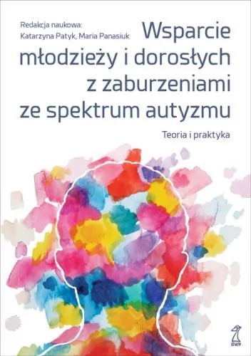 Wsparcie młodzieży i dorosłych z zaburzeniami ze spektrum autyzmu - dostępny od ręki, natychmiastowa wysyłka