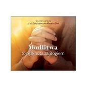 Aforyzmy i sentencje - Modlitwa to tęsknota za Bogiem - miniaturka - grafika 1