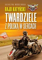 Felietony i reportaże - Katarzyna Wróblewska Rajd Katyński. Twardziele z Polską w sercach - miniaturka - grafika 1