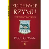 Historia świata - RM Ku chwale Rzymu. Wojownicy imperium Ross Cowan - miniaturka - grafika 1