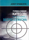 Militaria i wojskowość - Stańczyk Jerzy Formułowanie kategorii pojęciowej bezpieczeństwa - miniaturka - grafika 1
