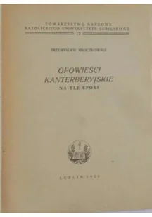 Opowieści kanterberyjskie na tle epoki - Opowiadania - miniaturka - grafika 1
